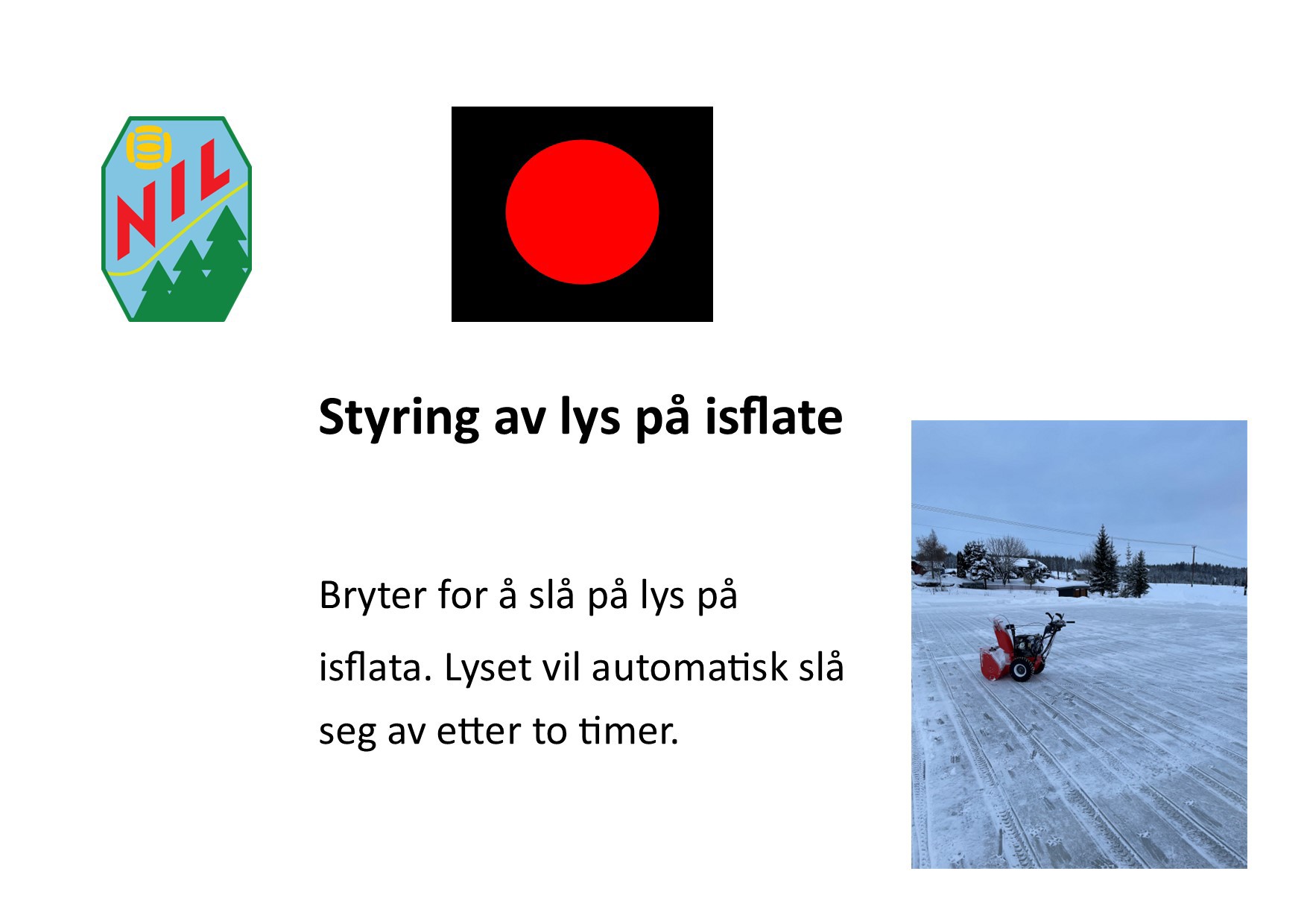 Lys i lysløype og på isflata.